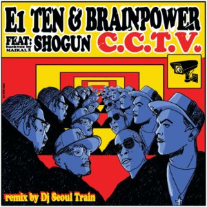 E1-Ten - CCTV - Seoul Train Remix